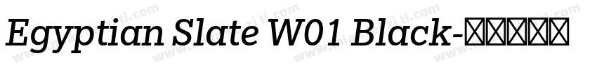 Egyptian Slate W01 Black字体转换